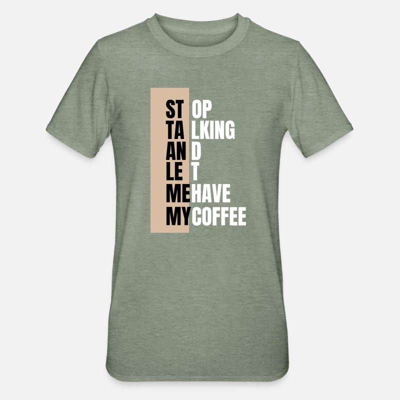 Stop talking – need coffee first - Unisex Polycotton T-Shirt - Militärgrün meliert