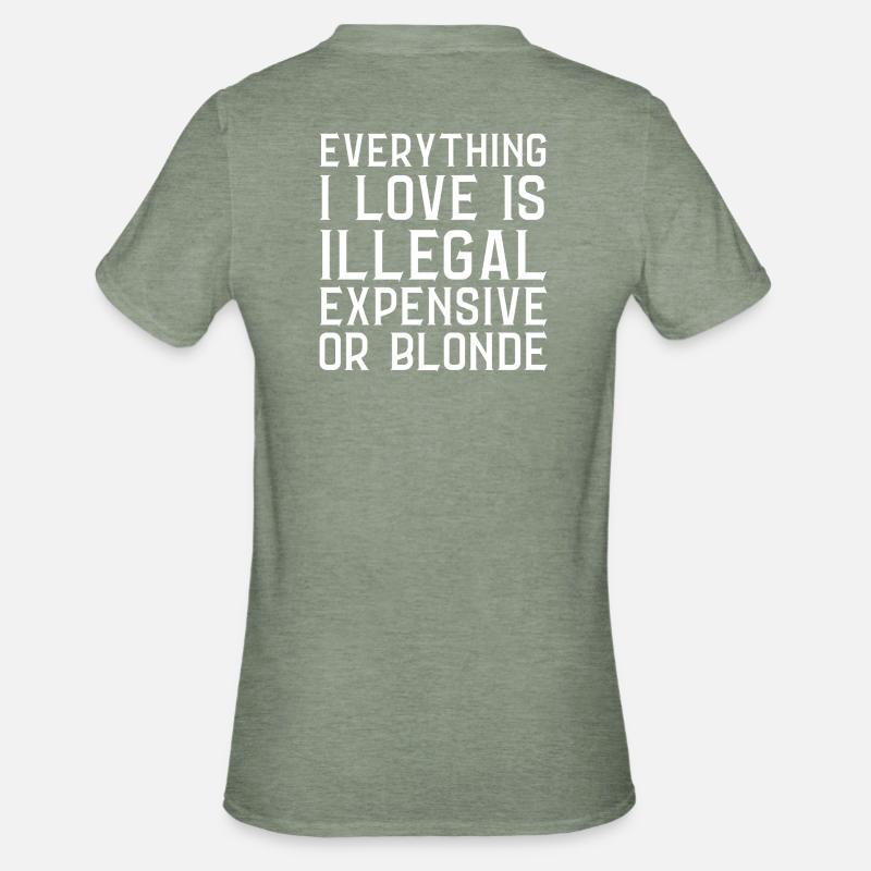 Everything I Love Is Illegal Dear Or Blond (Back) - Unisex Polycotton T-Shirt - heather military green