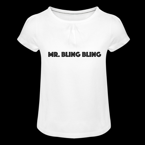 bling bling - Mädchen-T-Shirt mit Raffungen