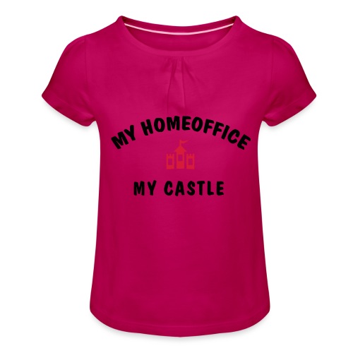 MY HOMEOFFICE MY CASTLE - Mädchen-T-Shirt mit Raffungen