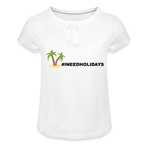 INEEDHOLIDAYS - Mädchen-T-Shirt mit Raffungen