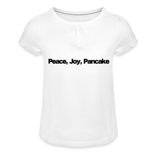 peace joy pankake black 2020 - Mädchen-T-Shirt mit Raffungen