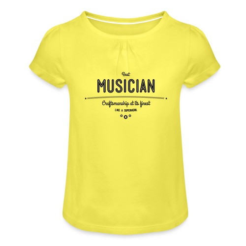 Bester Musiker wie ein Superheld - Mädchen-T-Shirt mit Raffungen