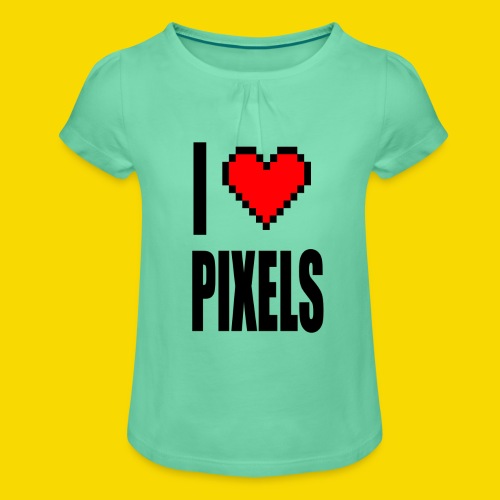 I Love Pixels - Koszulka dziewczęca z marszczeniami
