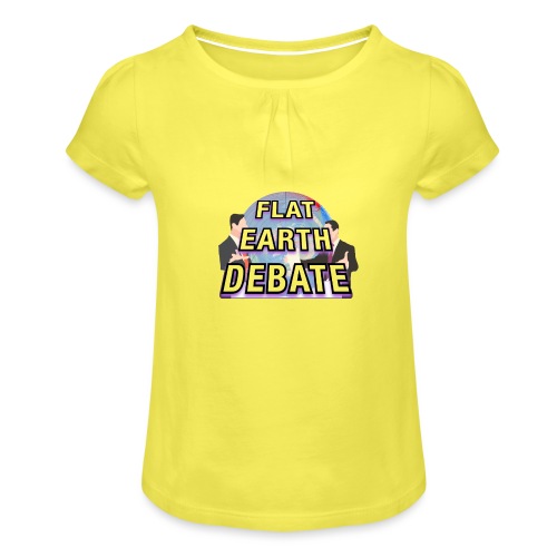 Flat Earth Debate - Girl's T-Shirt with Ruffles