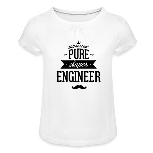 Ingenieur aus ganzem Herzen - Mädchen-T-Shirt mit Raffungen