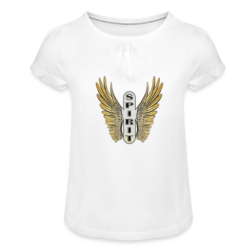 Spirit Wings - SPIRIT, Geist, Flügel - Mädchen-T-Shirt mit Raffungen