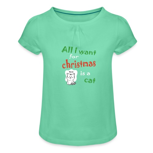 Al wat ik wil voor kerstmis is een kat - Meisjes-T-shirt met plooien