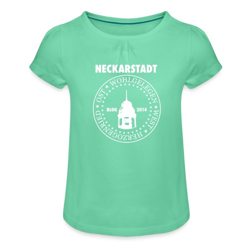 Neckarstadt – Blog seit 2014 (Logo hell) - Mädchen-T-Shirt mit Raffungen