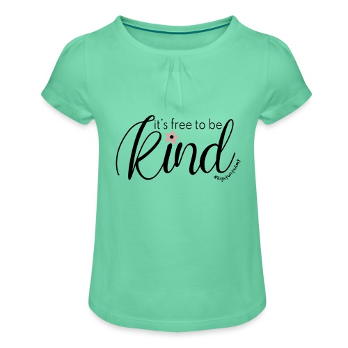 Amy's 'Free to be Kind' design (black txt) - Girl's T-Shirt with Ruffles