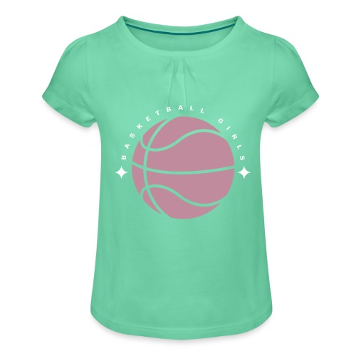 Basketball Girls - Mädchen-T-Shirt mit Raffungen