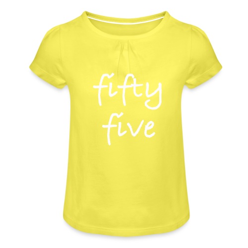 Fiftyfive -teksti valkoisena kahdessa rivissä - Tyttöjen t-paita, jossa rypytyksiä