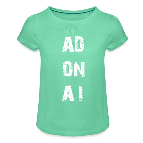 AD ON AI - Mädchen-T-Shirt mit Raffungen