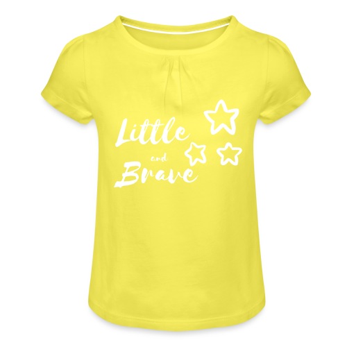 Little and Brave - Mädchen-T-Shirt mit Raffungen