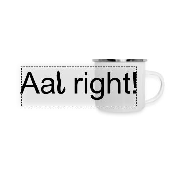 Aal right - Panorama Emaille-Tasse - Weiß - Vorne