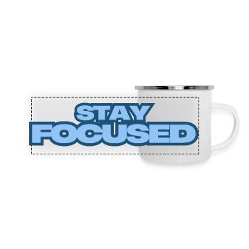 Stay Focused - Panorama Emaille-Tasse - Weiß - Vorne