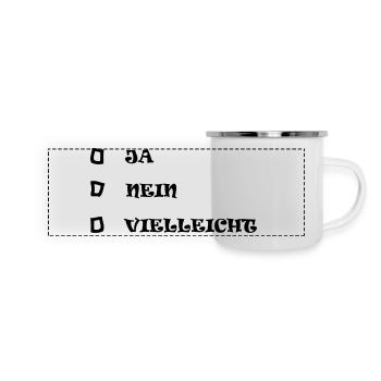 ja nein vielleicht - Panorama Emaille-Tasse - Weiß - Vorne