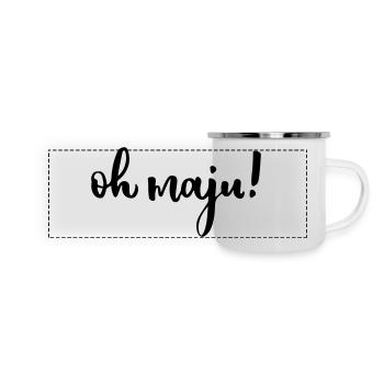 Oh maju Majusebetter Trier Spruch lustig - Panorama Emaille-Tasse - Weiß - Vorne