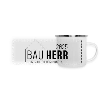 Bauherr 2025 - Ich zahl die Rechnung - Panorama Emaille-Tasse - Weiß - Vorne