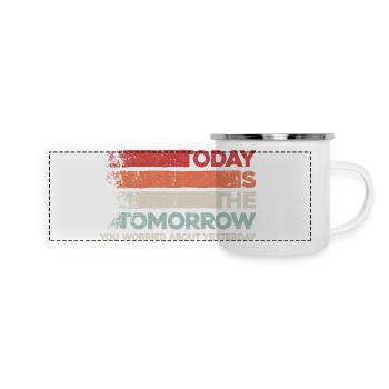 Motivierendes Weisheitsdesign. Die Vibes von morgen von heute - Panorama Emaille-Tasse - Weiß - Vorne