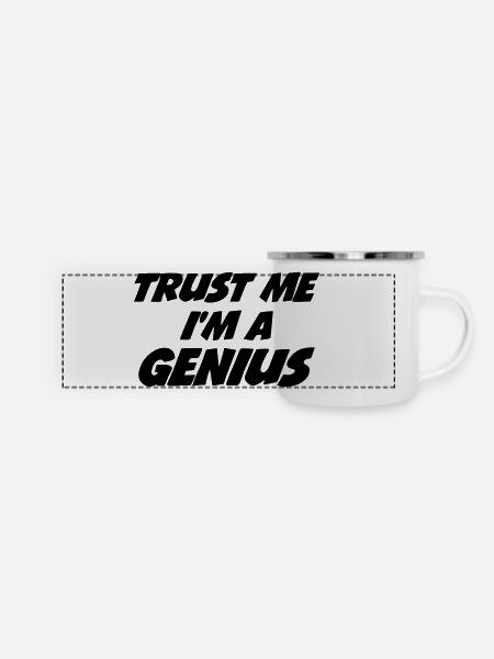 Trust me I'm a Genius - Panorama Emaille-Tasse - Weiß