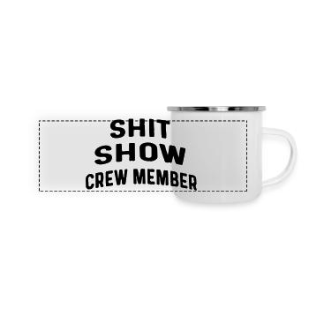 Shit-Show-Crewmitglied - Panorama Emaille-Tasse - Weiß - Vorne