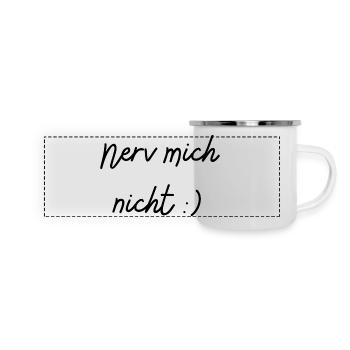 Nerv mich nicht - Panorama Emaille-Tasse - Weiß - Vorne