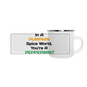 Dans un monde d’épices à la citrouille, vous êtes une menthe poivrée - Mug panoramique émaillé - blanc - Devant