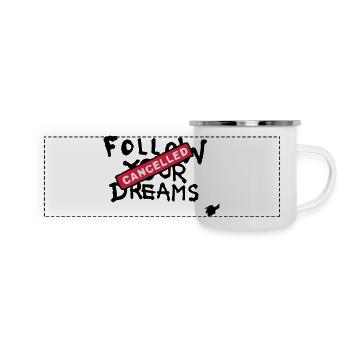 Follow your Dreams Cancelled - Mug panoramique émaillé - blanc - Devant