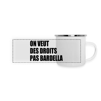 on veut des droits pas bardella - Mug panoramique émaillé - blanc - Devant