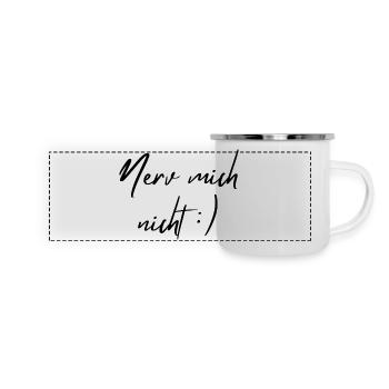 Nerv mich nicht - Panorama Emaille-Tasse - Weiß - Vorne