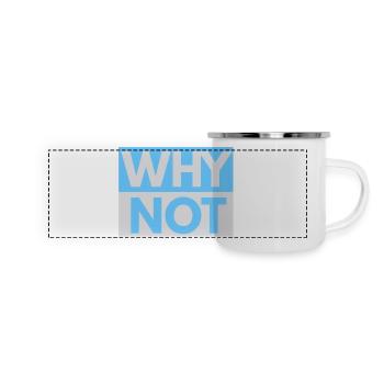 Pourquoi ne pas imprimer - Mug panoramique émaillé - blanc - Devant