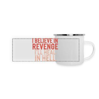 I Believe In Revenge I'll Heal In Hell 16 - Panorama Emaille-Tasse - Weiß - Vorne