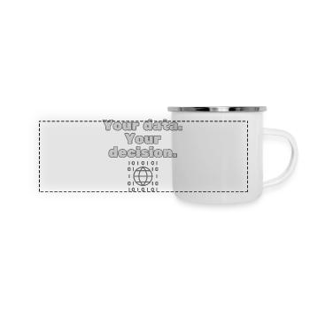 Your Data. Your Decision - Datenschutz Statement - Panorama Emaille-Tasse - Weiß - Vorne