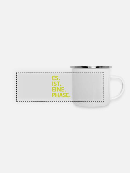 Es. Ist. Eine. Phase. Neongelb  - Panorama Emaille-Tasse - Weiß