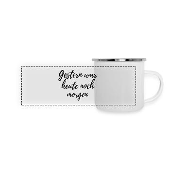 Gestern war heute noch morgen – Kalligraphie Spruc - Panorama Emaille-Tasse - Weiß - Vorne
