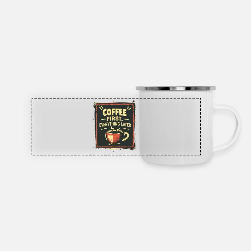 Le café d’abord, tout après, Kaffe Spruch Lustig - Mug panoramique émaillé - blanc