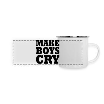 Make boys cry - Panorama Emaille-Tasse - Weiß - Vorne
