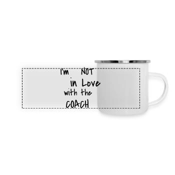 I'm not in love with the Coach - Panorama Emaille-Tasse - Weiß - Vorne