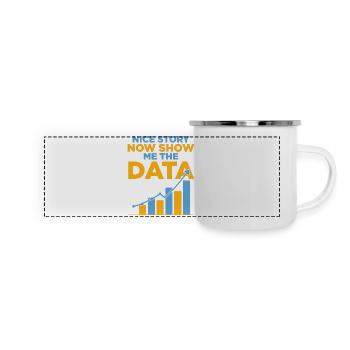 Schöne Geschichte, zeig mir jetzt den Witz des Datenanalysten - Panorama Emaille-Tasse - Weiß - Vorne