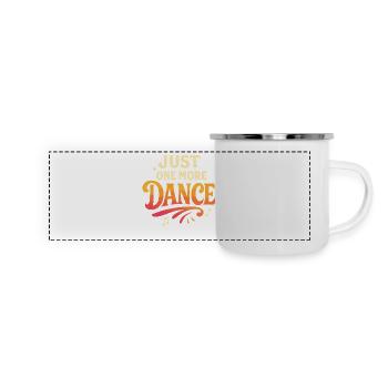 Just one more dance, dance addicted - Panoramic Camper Mug - white - Front