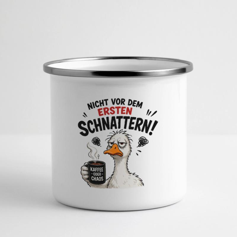 Nicht vor dem ersten Schnattern Kaffee oder Chaos Panorama Emaille-Tasse