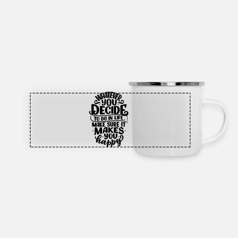 WHATEVER YOU DECIDE TO DO IN LIFE MAKE SURE IT... - Panoramic Camper Mug - white
