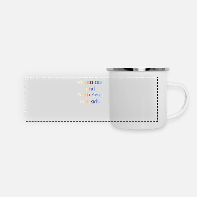 schaun mer mal dann seng mer scho - Panorama Emaille-Tasse - Weiß