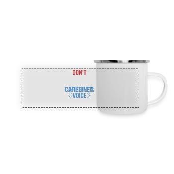 Don't Make Me Use My Caregiver Voice Carer Caregiv - Panorama Emaille-Tasse - Weiß - Vorne