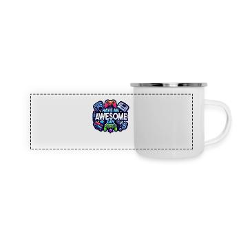 Hab einen tollen Tag - Gaming! - Panorama Emaille-Tasse - Weiß - Vorne
