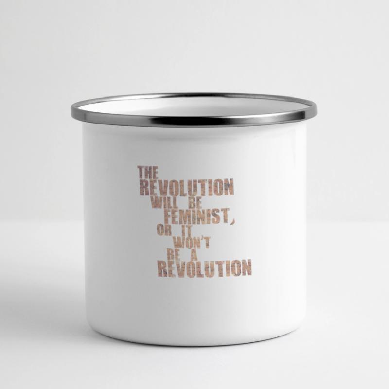 Die Revolution wird feministisch sein, oder wird sie es nicht sein Panorama Emaille-Tasse