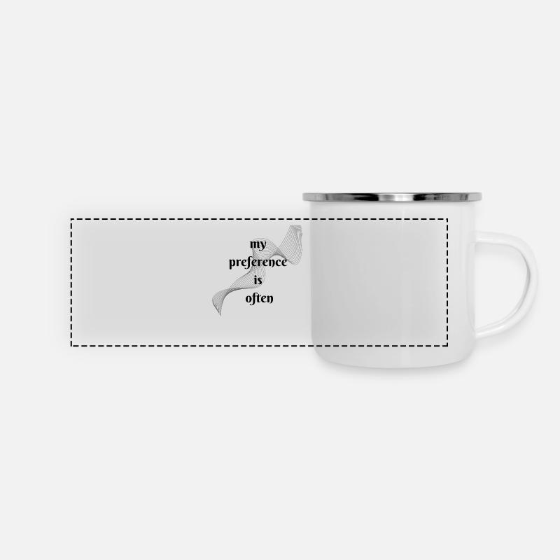 My preference is often - Panorama Emaille-Tasse - Weiß