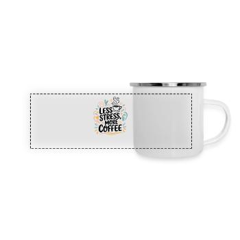 Moins de stress, plus de café – le dicton du café - Mug panoramique émaillé - blanc - Devant