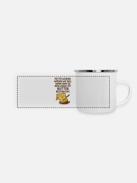 Fettflecken Butter Spruch - Panorama Emaille-Tasse - Weiß